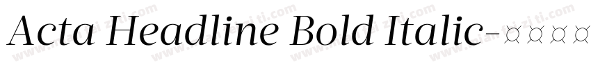 Acta Headline Bold Italic字体转换